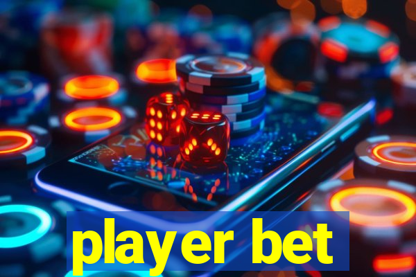 player bet